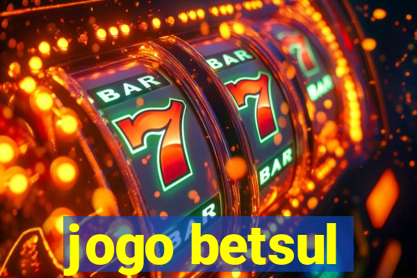 jogo betsul